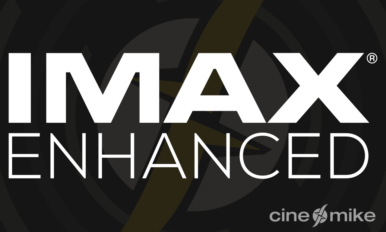 IMAX Enhanced bei Cinemike!